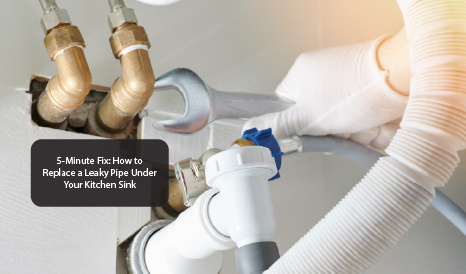 5-Minute Fix: How to Replace a Leaky Pipe Under Your Kitchen Sink