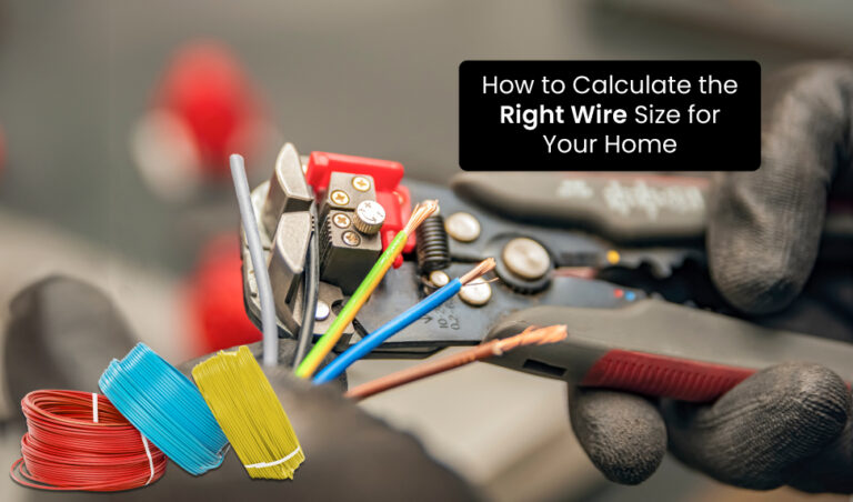 How to Calculate the Right Wire Size for Your Home